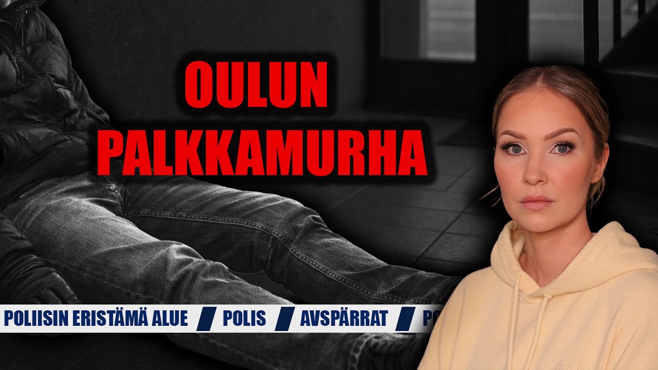 Nainen lähti suhteesta - myös lähipiiri joutui vainonnan ja uhkauksien kohteeksi - OULUN PALKKAMURHA
