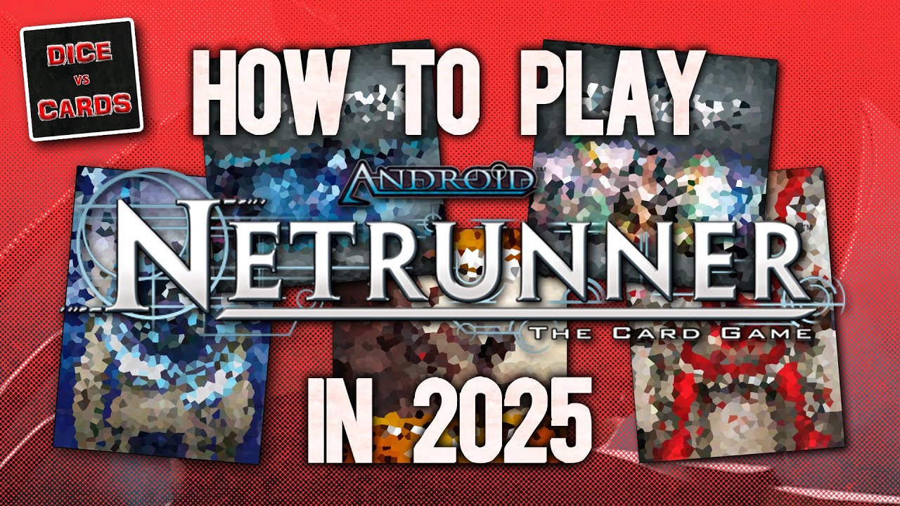 How to Play ANDROID NETRUNNER in 2025
