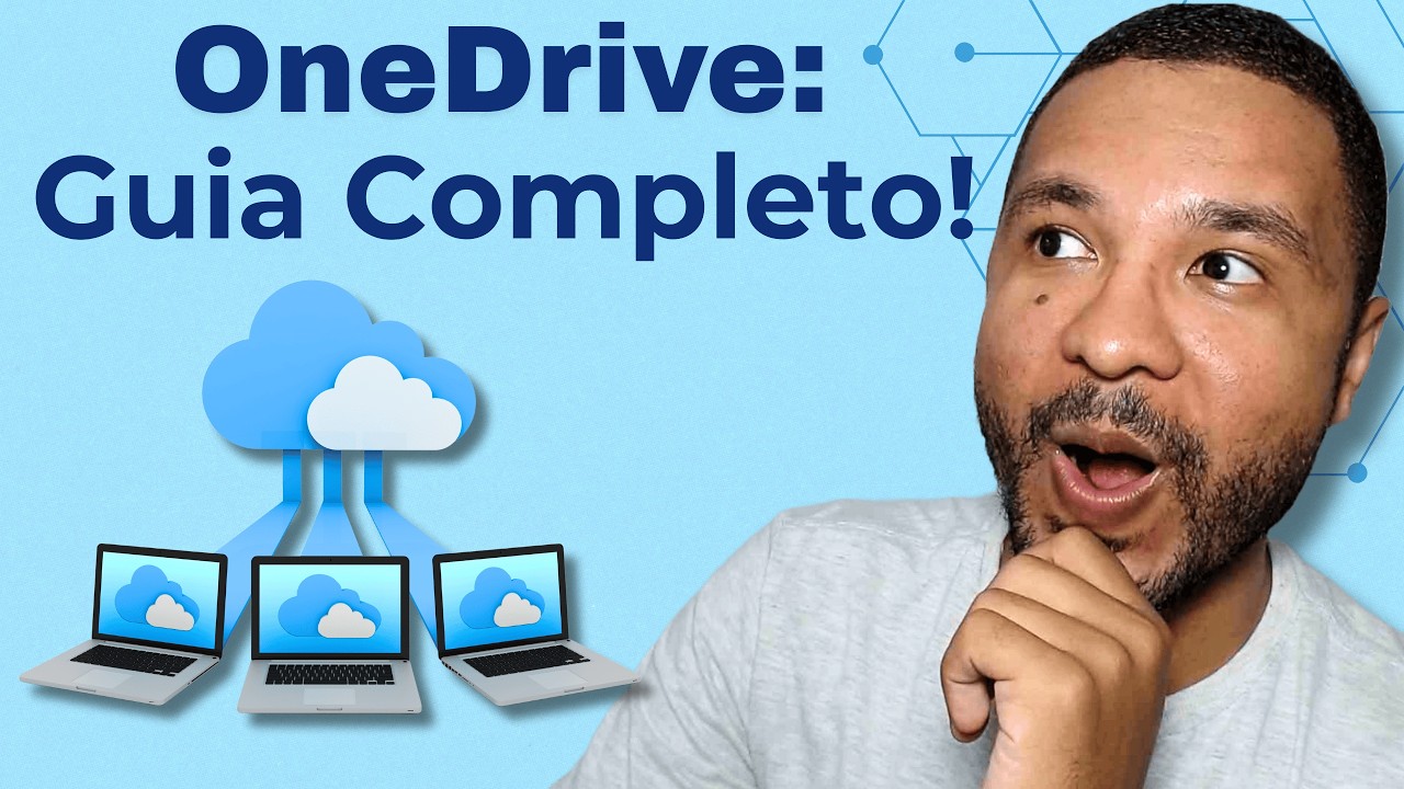 OneDrive: O QUE É e COMO FUNCIONA? (O Guia Completo para Iniciantes)