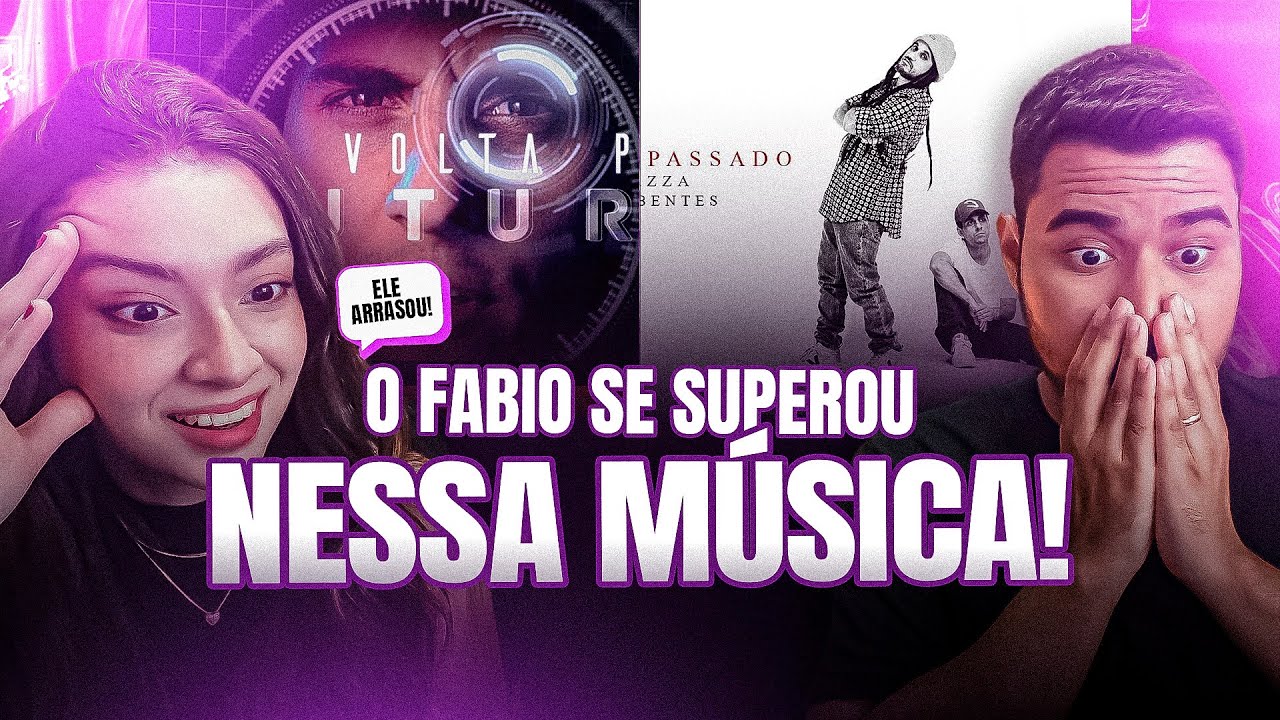 CASAL REAGE 2 EM 1: De Volta para o Passado - Fabio Brazza & De volta para o Futuro - Fabio Brazza