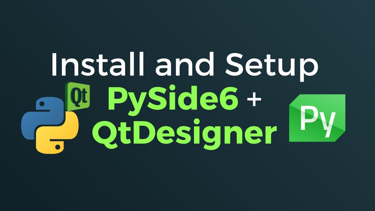 Установка и настройка PySide6 и Qt Designer [руководство по PySide6]