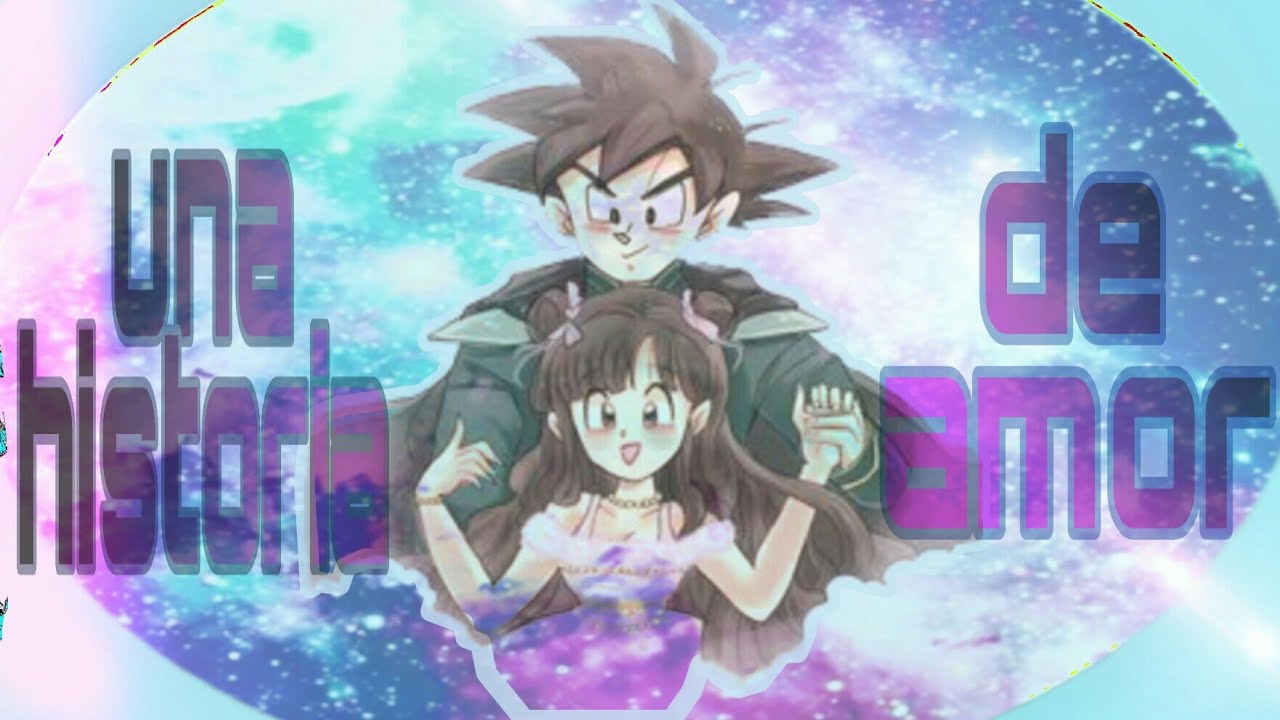 💫Una historia de Amor💫 ~ ♡Goku y Milk♡