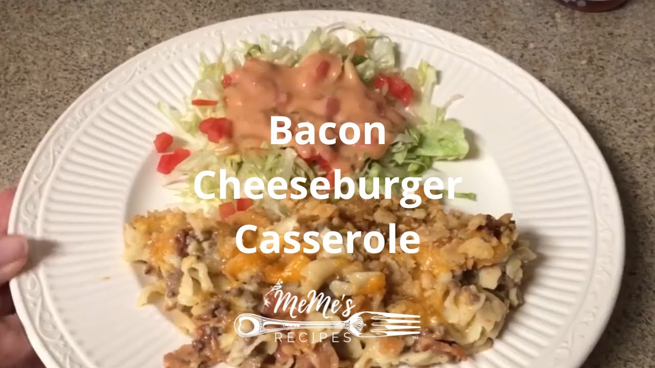 MeMe's Recipes | Bacon Cheeseburger Casserole