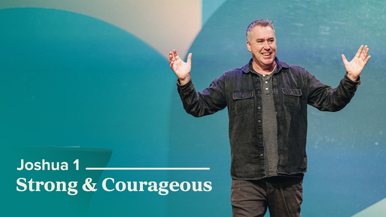 Strong & Courageous | Joshua 1