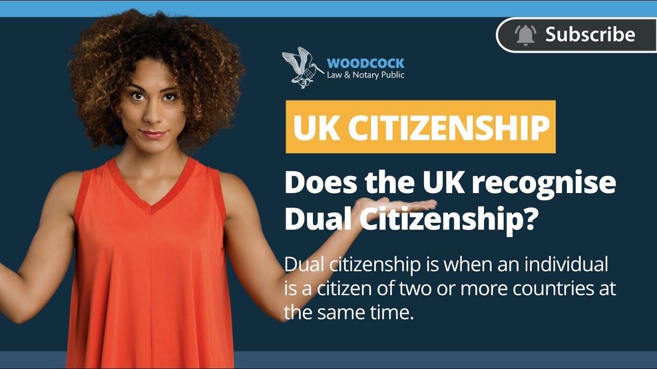Does The UK Recognise Dual Citizenship? | Woodcock Law