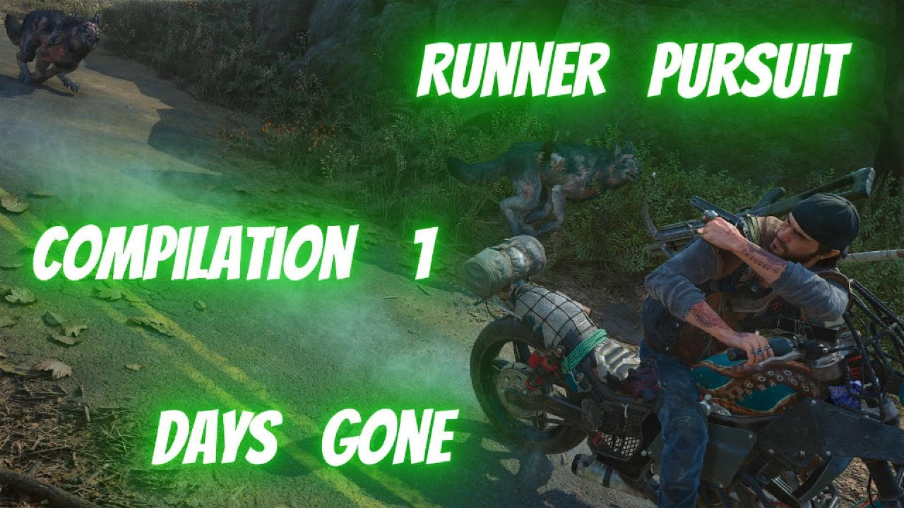 Runner Pursuit, Compilation 1, Days Gone