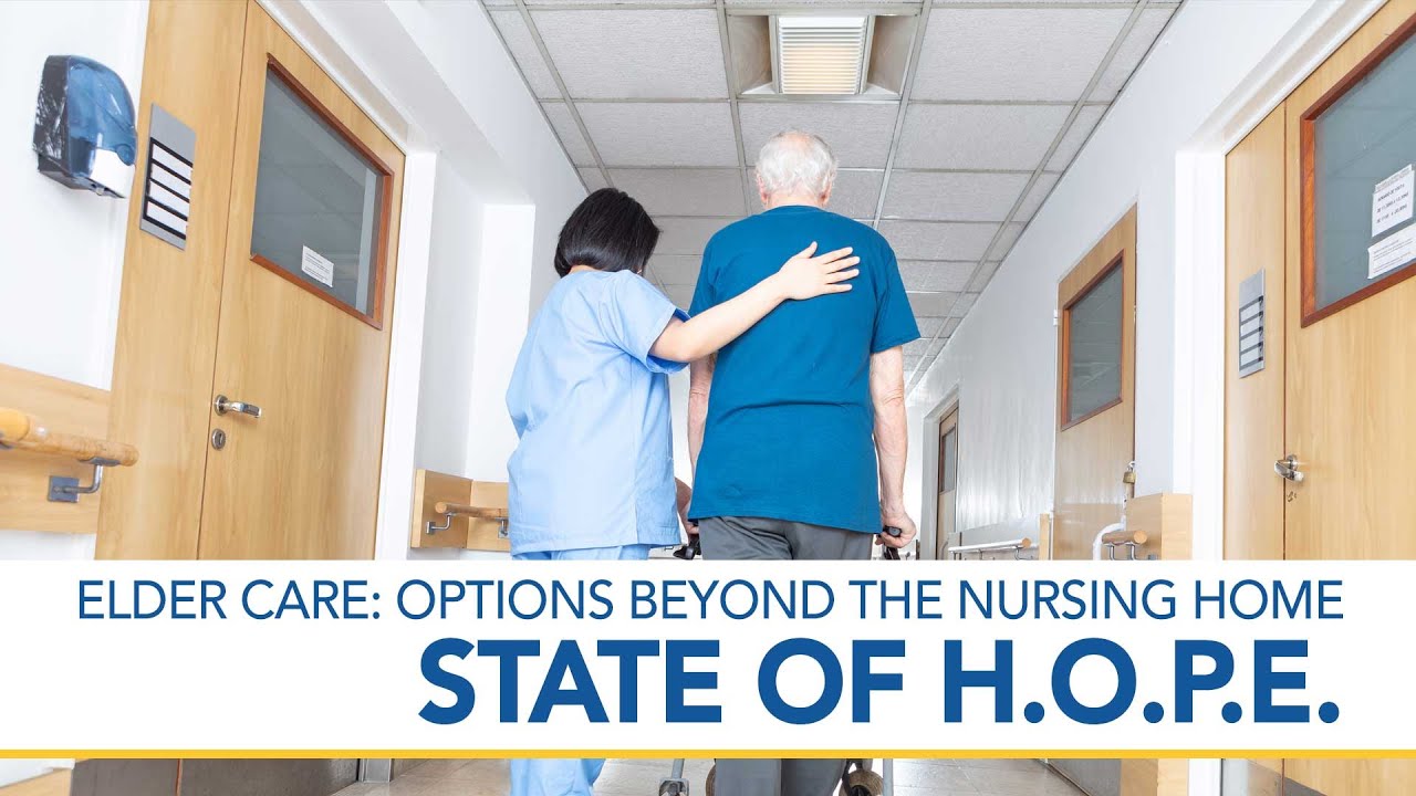 State of H O P E.: Elder Care Options Beyond the Nursing Home Source