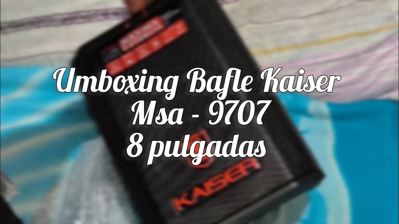 Umboxing de Bafle Kaiser Msa - 9707 de 8 pulgadas 