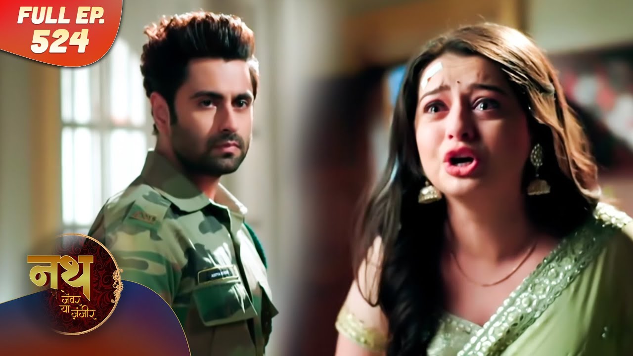 Nath Zewar Ya Zanjeer | Full Episode 524 | Dangal Tv