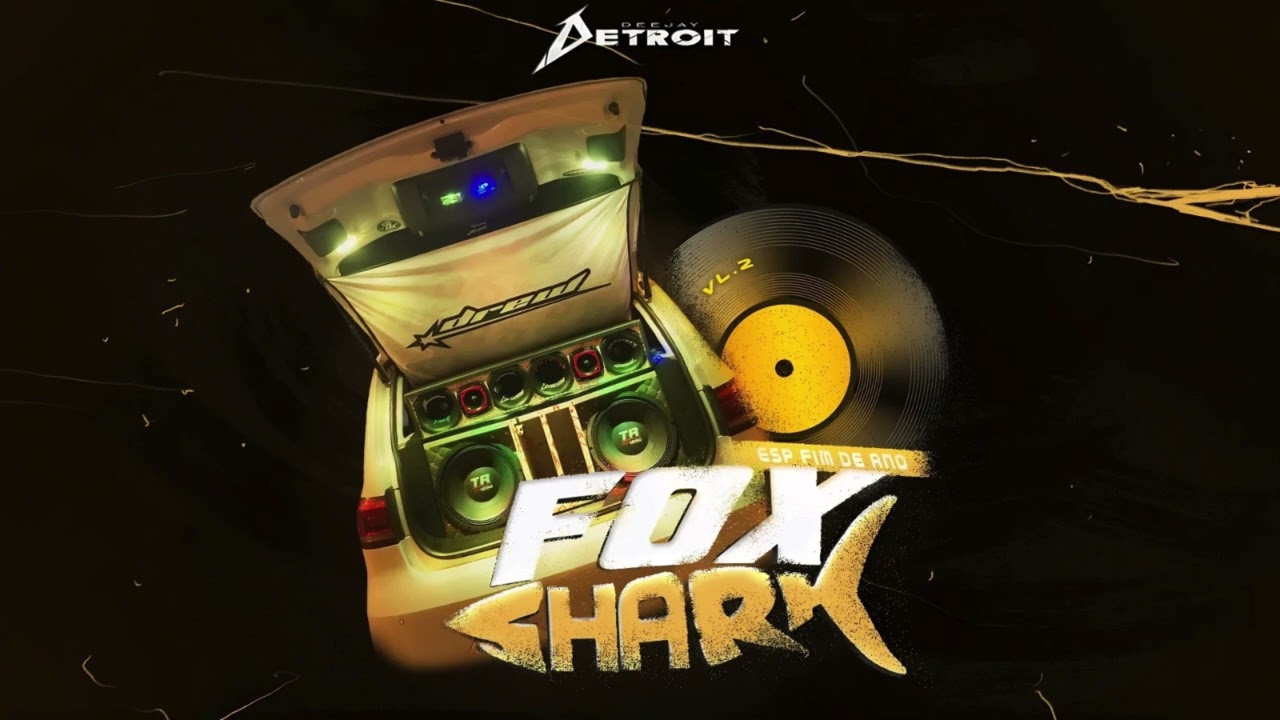 MEGA FUNK ESP. FIM DE ANO - FOX SHARK - DJ DETROIT