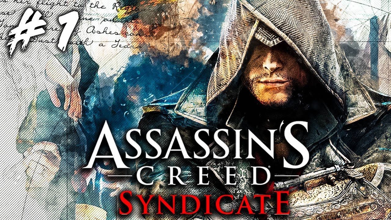 ASSASSIN'S CREED SYNDICATE - Industrial Revolution Assassin's (AC Syndicate Gameplay Part 1)