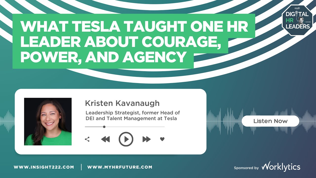 What Tesla Taught One HR Leader About Courage, Power, and Agency (with Kristen Kavanaugh)