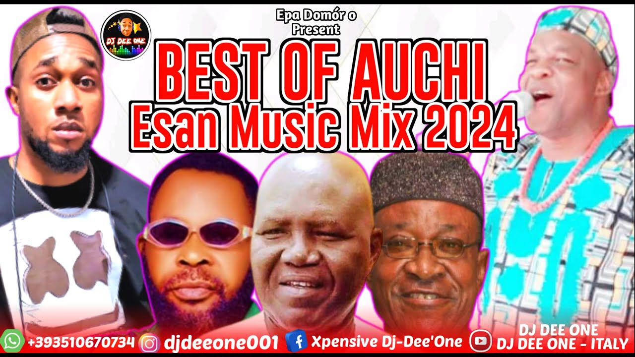 BEST OF AUCHI ESAN MUSIC MIX 2024 FT WADADA, (ADANEGBE) DR AFILE/ ALL LOVERS/ YOUNG BOLIVIA #esan