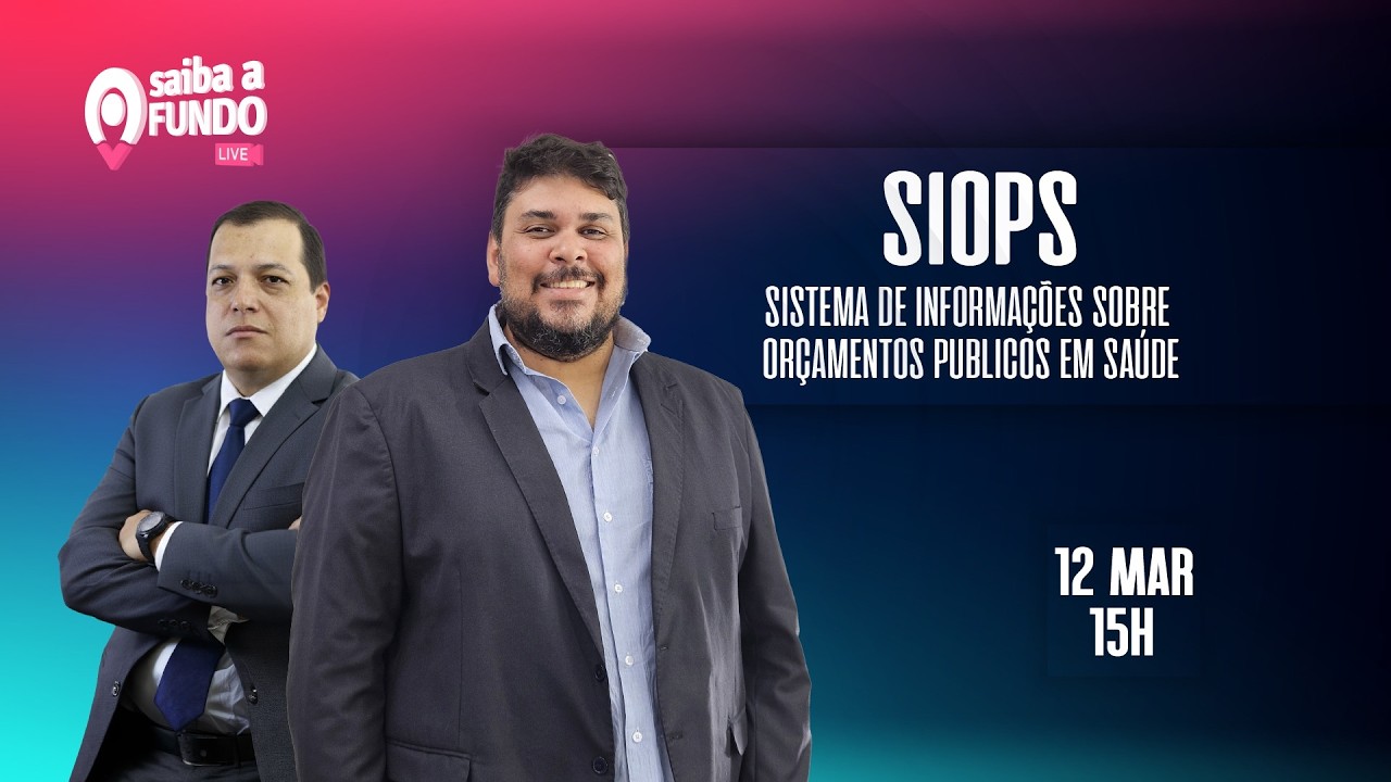 SIOPS - Sistema de Informações sobre Orçamento Públicos em Saúde