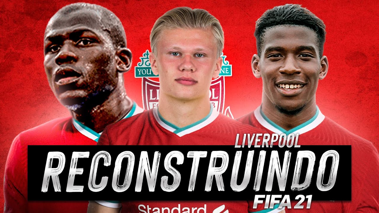 RECONSTRUINDO O LIVERPOOL!! FIFA 21 | Modo Carreira