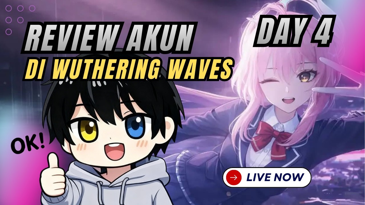 [LIVE] DAY 4 KESIANGANNN!!!! SAHUR LANJUT REVIEW DI WUTHERING WAVES