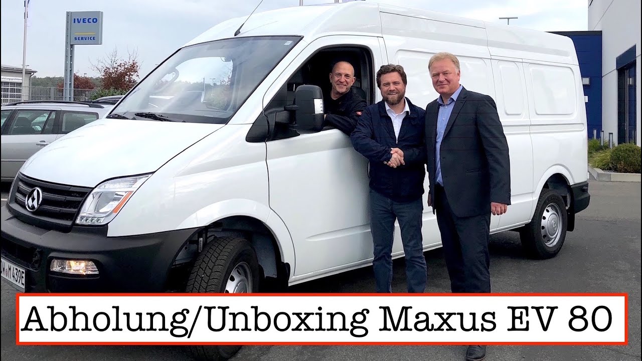 Abholung-Unboxing E-Transporter Maxus EV 80