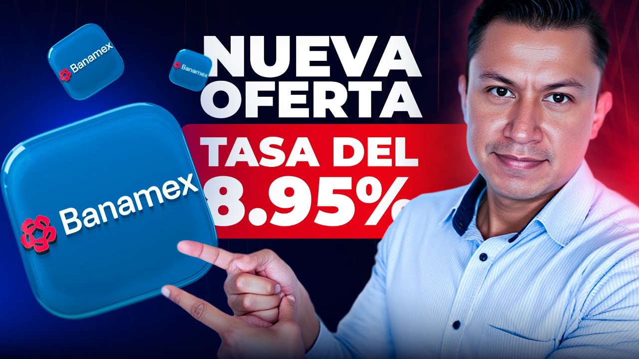 ¡Nueva tasa hipotecaria Banamex 8.95%! ¿Te conviene cambiar tu crédito en2025?