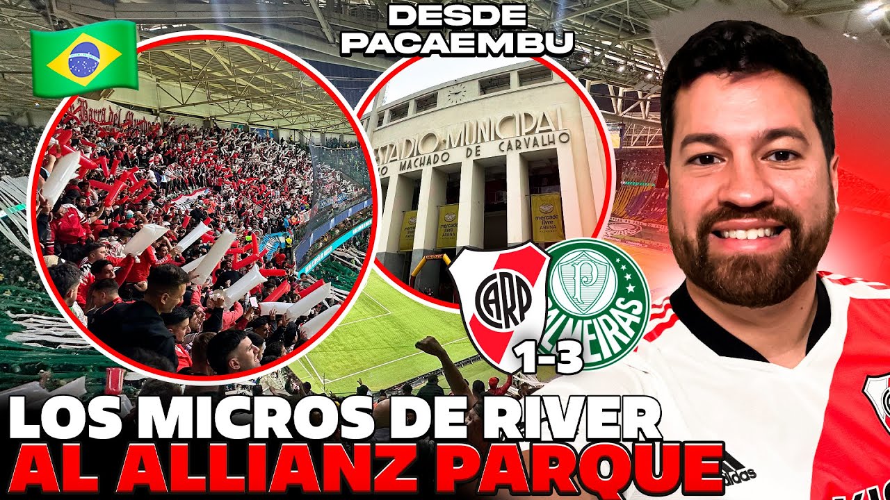 RIVER en el Allianz Parque vs. Palmeiras + Los Borrachos del Tablón + Previa en el Pacaembu 