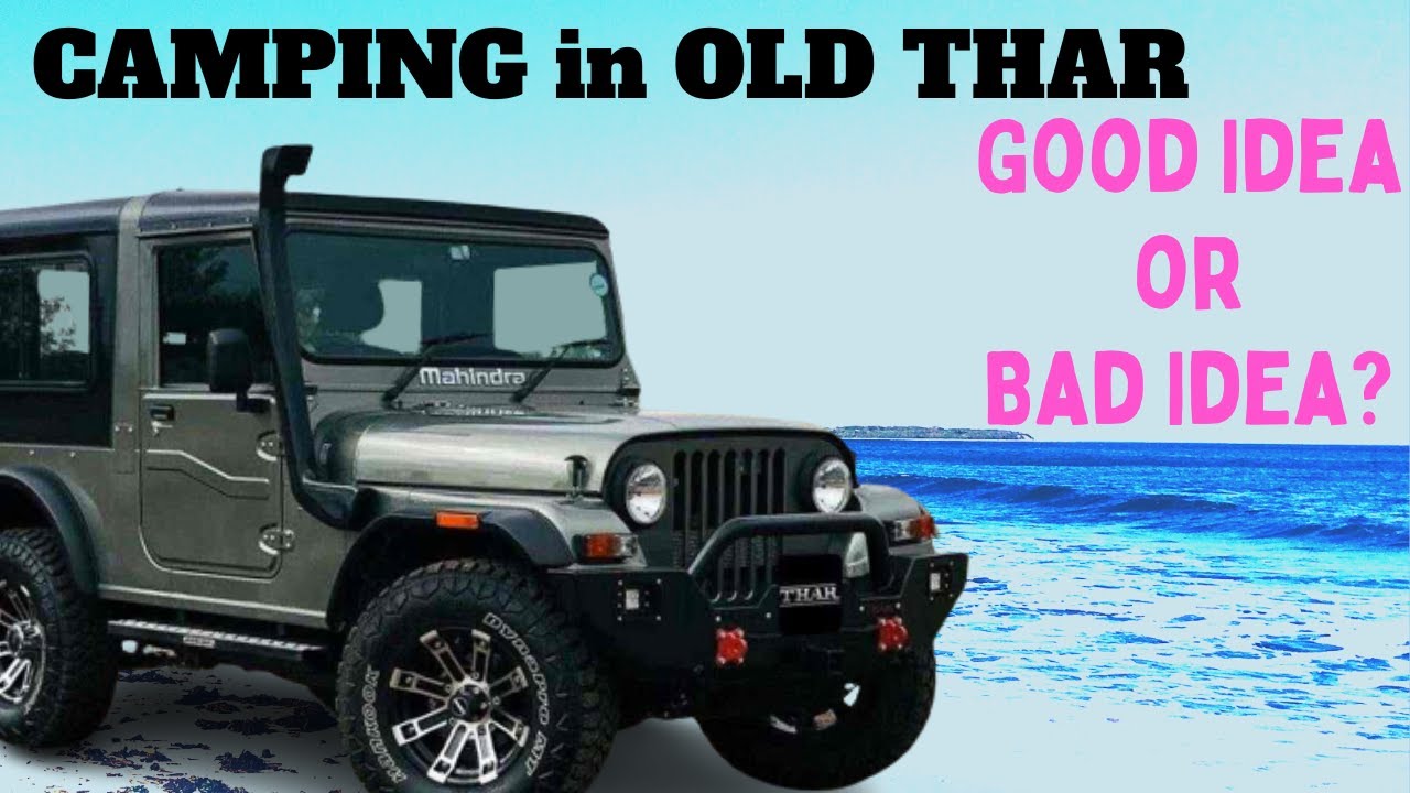 Kya OLD Thar Overlanding ke liye fit hai?