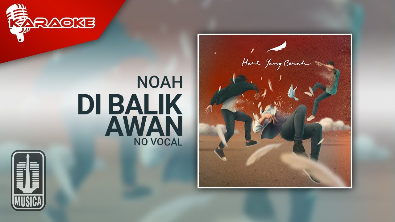 NOAH - Di Balik Awan (Official Karaoke Video) | No Vocal