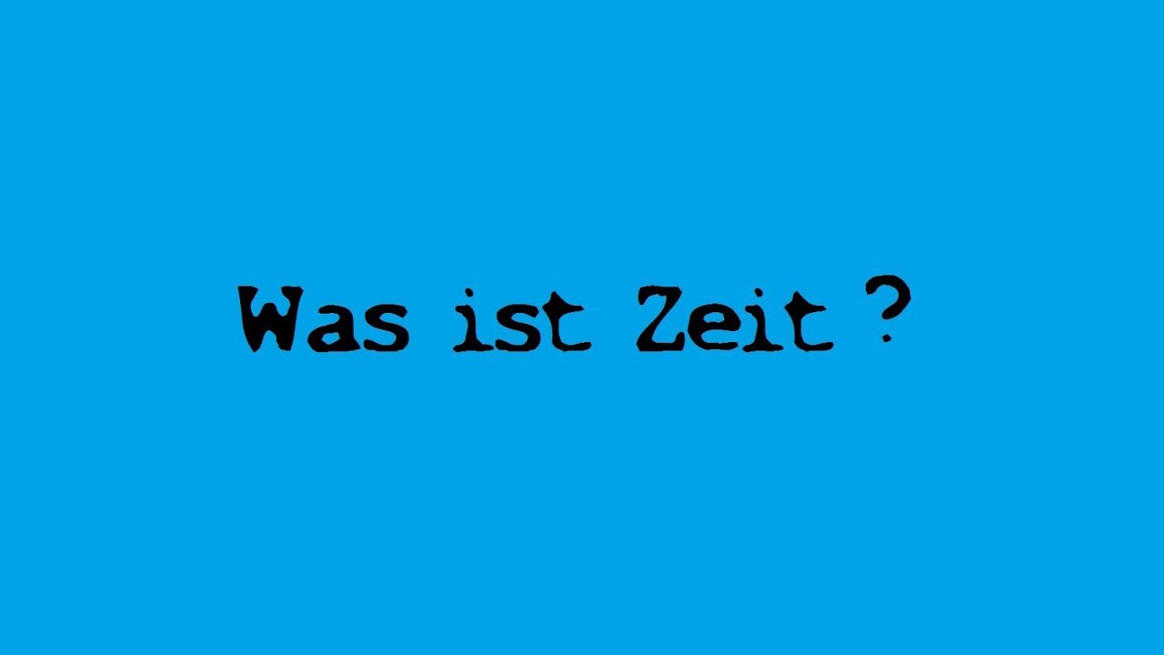 Was ist Zeit?