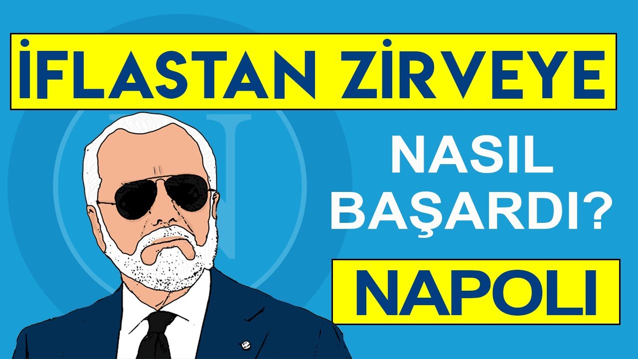 NAPOLİ NASIL İFLASTAN ZİRVEYE ULAŞTI?