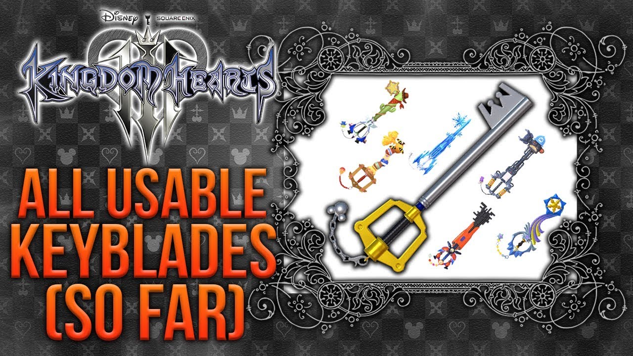 All Kingdom Hearts 3 Keyblades & Transformations So Far