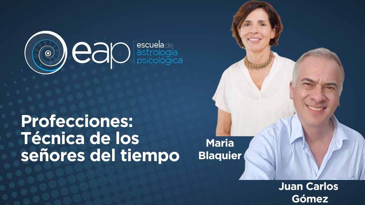 Profecciones: Técnica de los señores del tiempo con Maria Blaquier