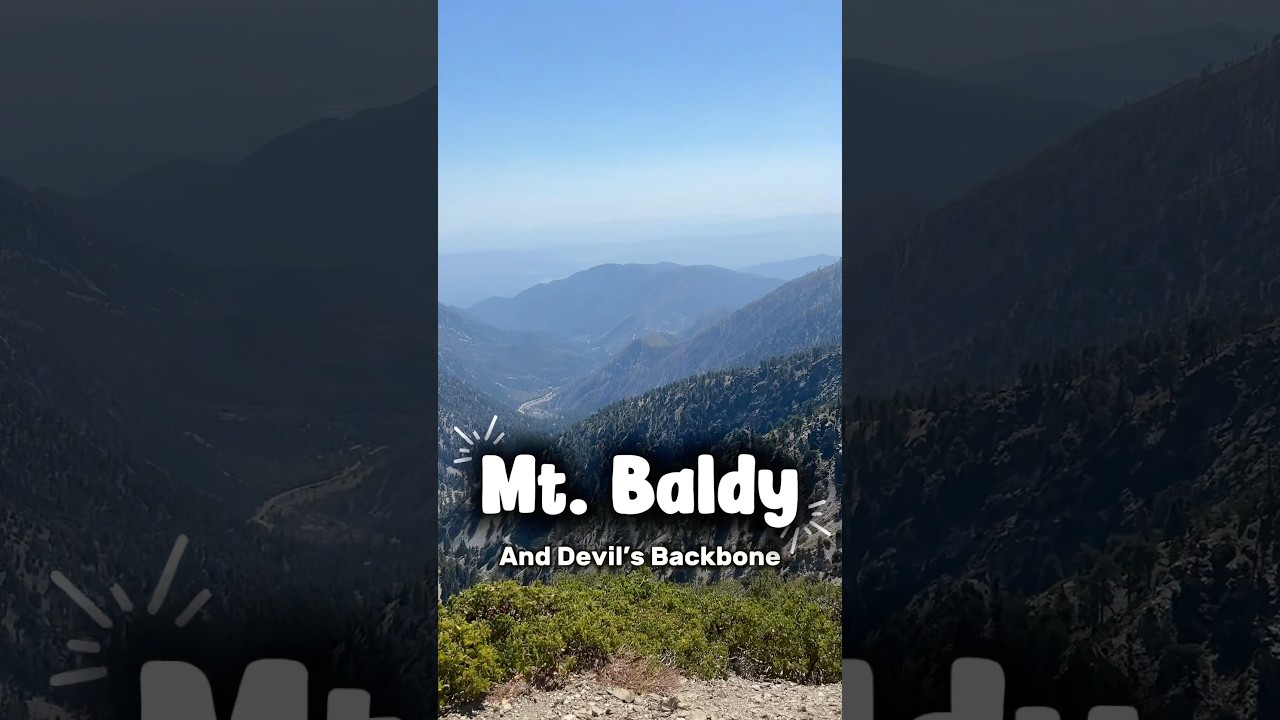 Mt. Baldy and Devil’s Backbone | Найвища точки у Angels Forest