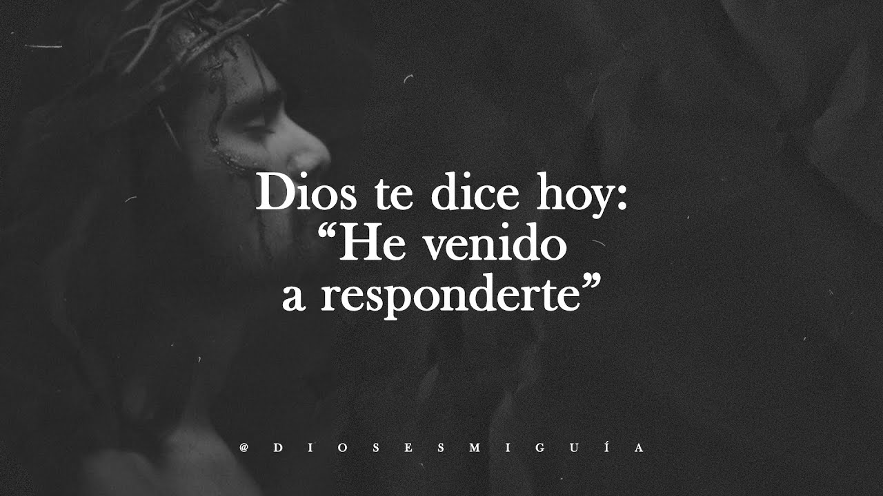 Escuché que me llamabas y he venido a responderte | Dios es mi Guía