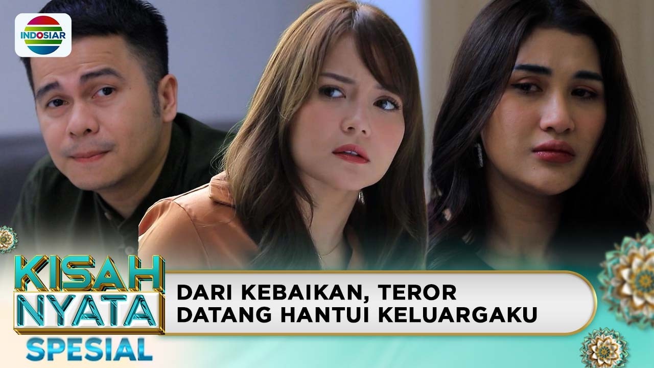 Di Balik Senyuman Itu Ada Teror Yang Menanti Keluargaku | Kisah Nyata Spesial