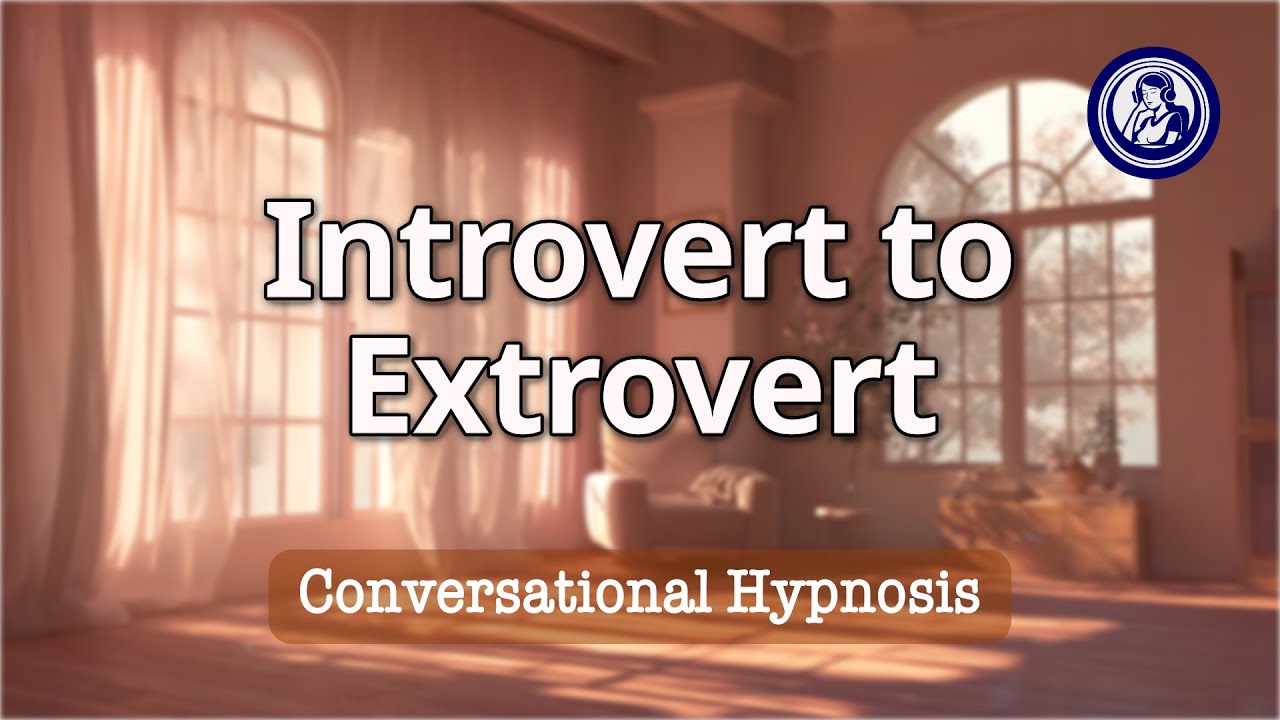 From Introvert to Extrovert: Hypnosis to Unlock Self-Confidence | Hypnosis for Personal Change