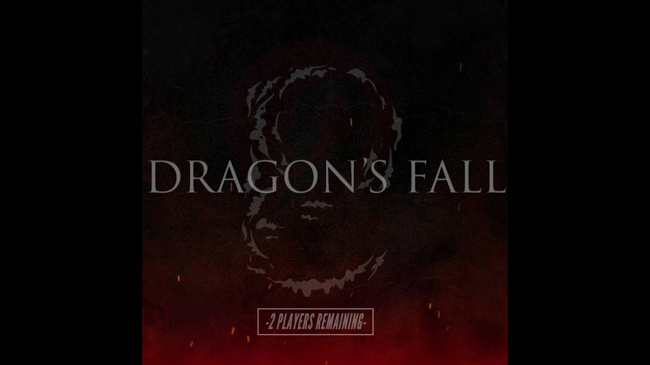 2 Players Remaining - Dragon's Fall