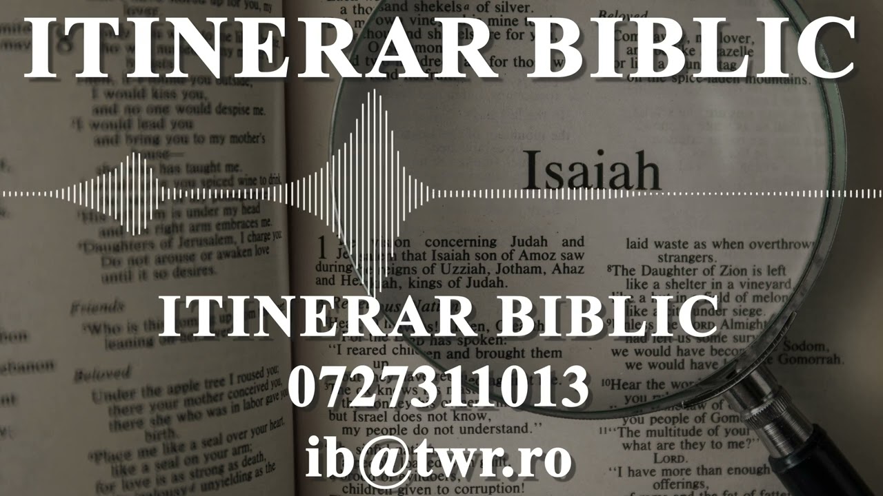 Isaia 50:1-51:23 | Itinerar Biblic | Episodul 919
