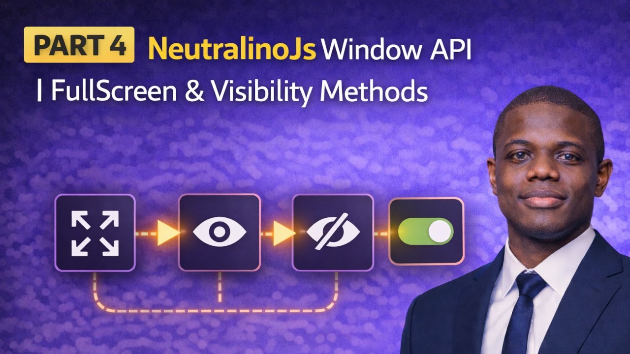 NeutralinoJs Windows API  l FullScreen & Visibility Methods