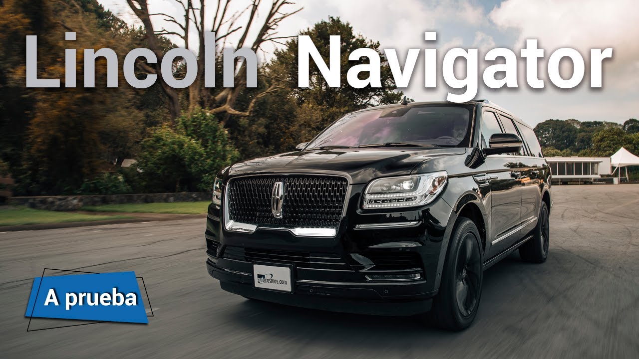 Lincoln Navigator- Amenazante y elegante al extremo| Autocosmos
