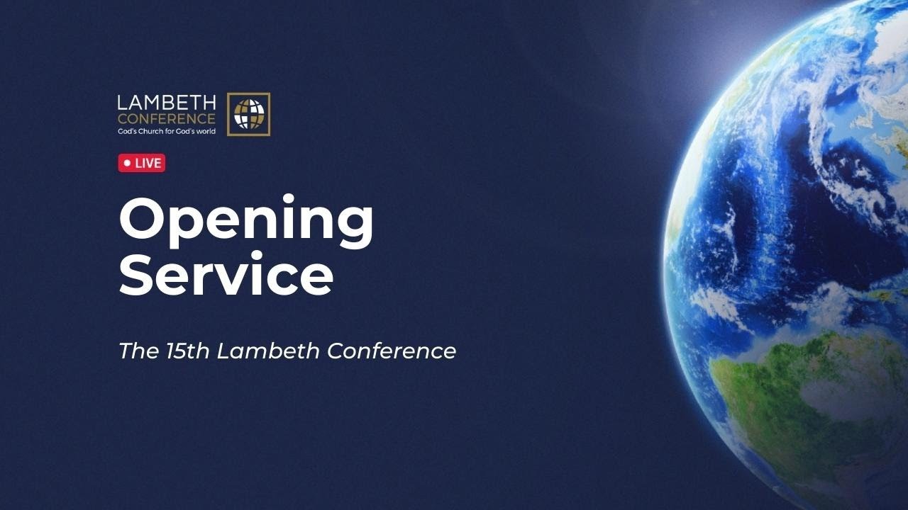 Opening Service | The Lambeth Conference
