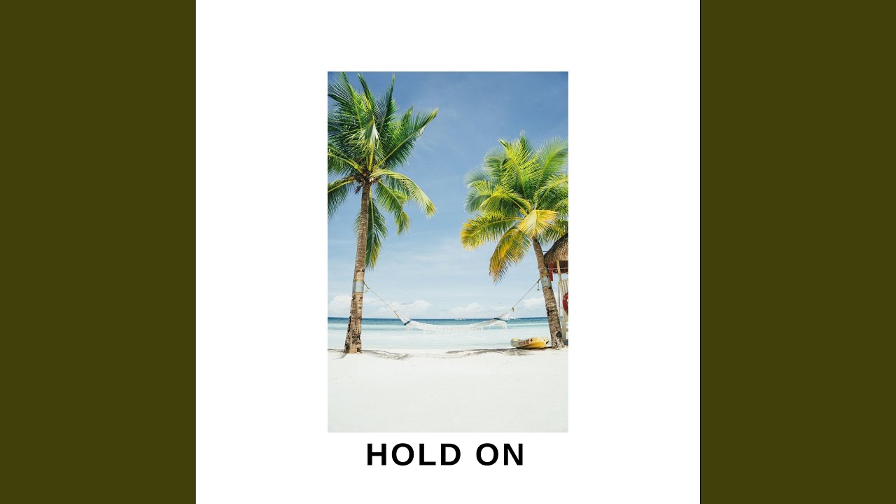 Hold On