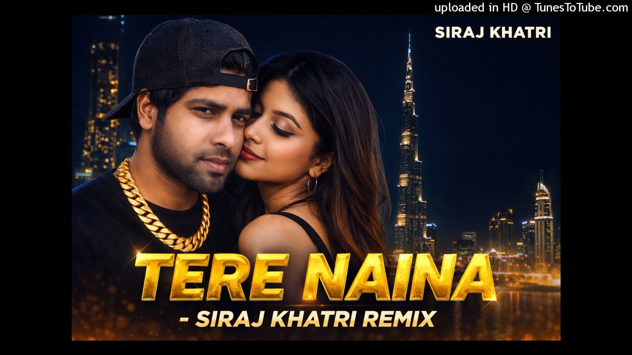 🎧Tere Naina  Siraj Khatri Remix”👍