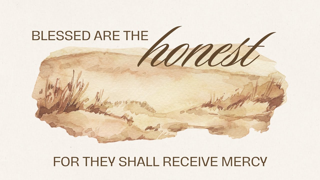 Sojourn East | Blessed are the Honest, for They Shall Receive Mercy (December 28, 2025)