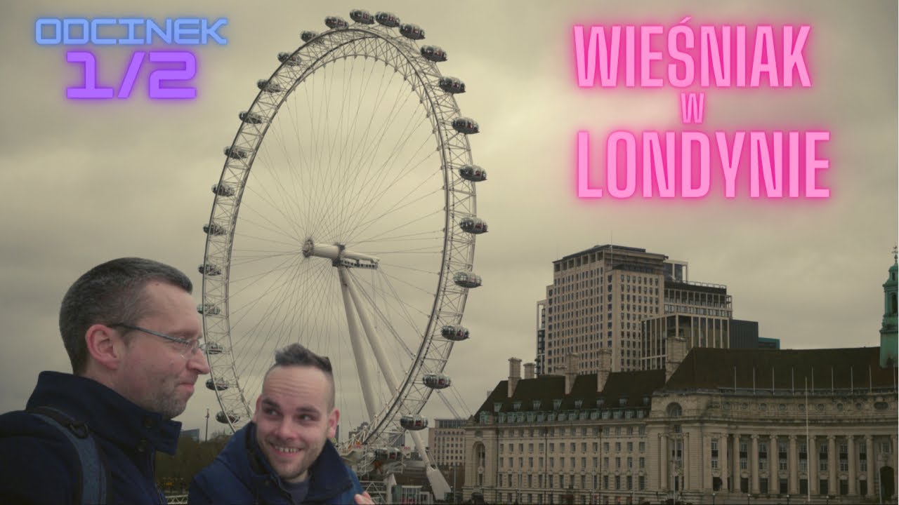ZMYWAK: WIEŚNIAK z UK w LONDYNIE (część I)