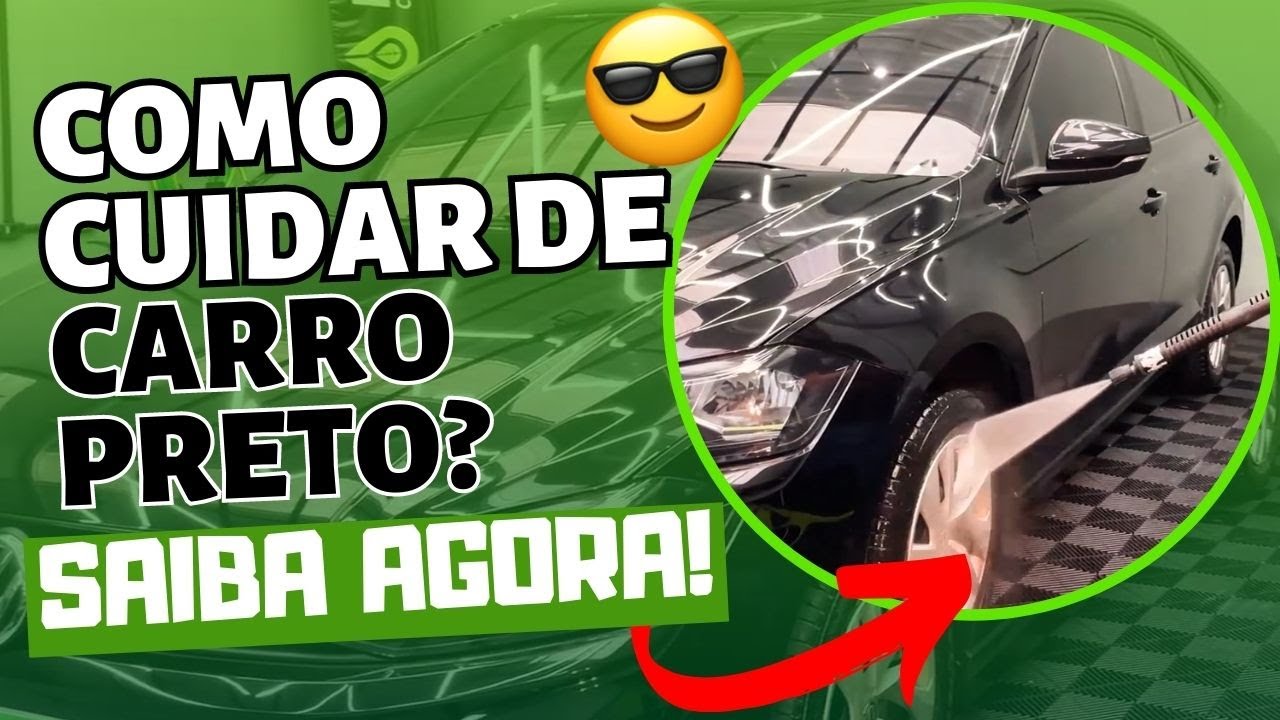 Como CUIDAR do CARRO PRETO