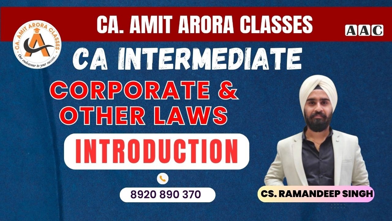 CA INTER CORPORATE & OTHER LAWS BY CS. RAMANDEEP SINGH- INTRODUCTION