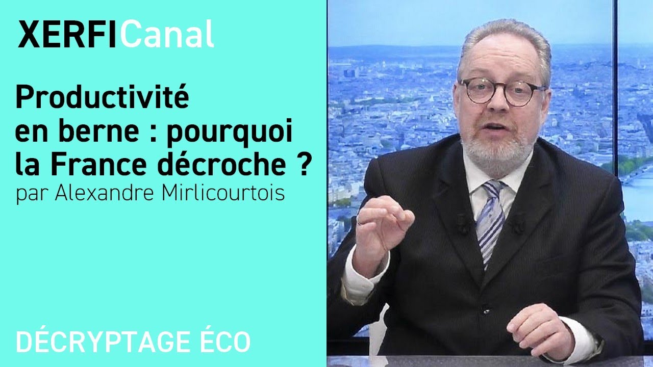 Productivité en berne : pourquoi la France décroche ? [Alexandre Mirlicourtois]