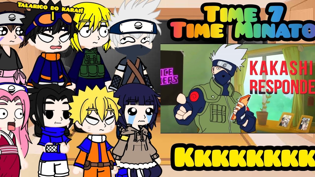 Time 7 e Time Minato react KAKASHI RESPONDE 😅❤️ KAKASHI RESPONDENDO COMENTÁRIOS °VOICE MAKERS°