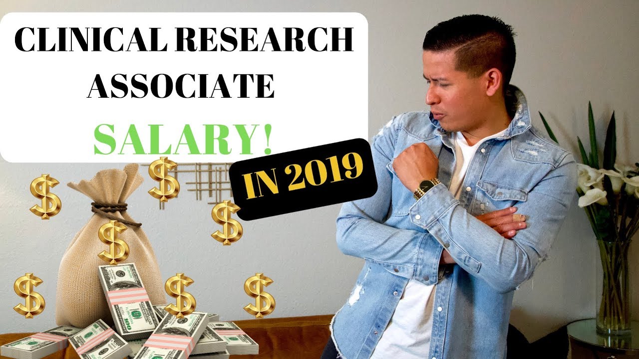 Clinical Research Associate Salary in 2019?