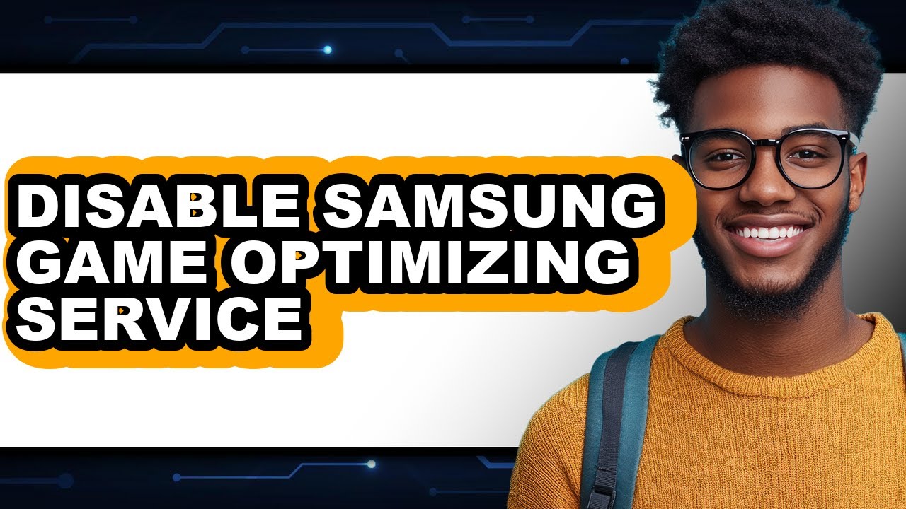 How to Disable Samsung Game Optimizing Service - Step by Step