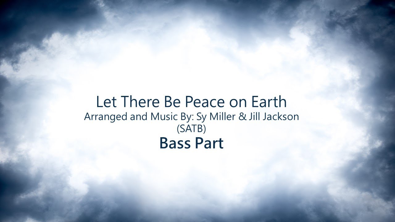 Let There be Peace on Earth (Bass) Voice Part