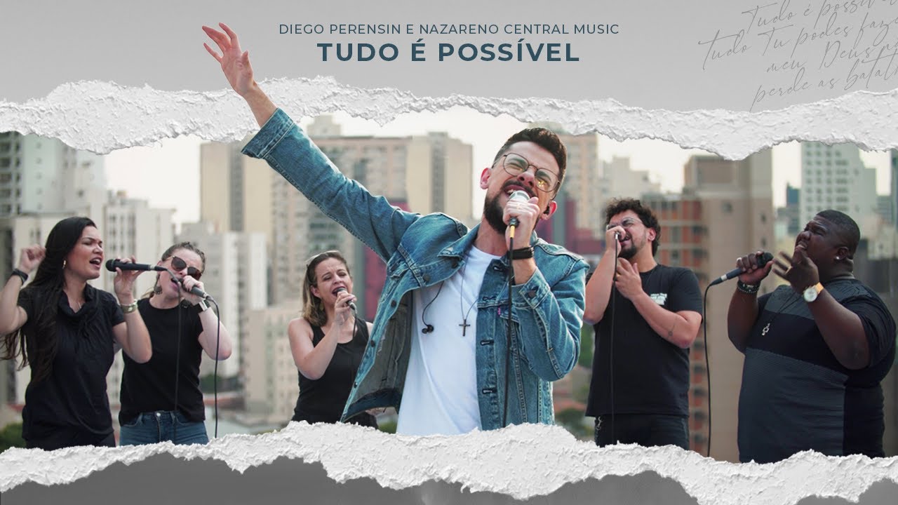 Diego Perensin + Nazareno Central Music | Tudo É Possível (Never Lost) (Clipe Oficial)